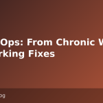 DevExOps: From Chronic Waits to Working Fixes
